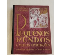 PEQUENOS MUNDOS E VELHAS CIVILIZAÇÕES - FERREIRA DE CASTRO